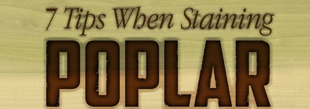 Download 7 Tips When Staining Poplar - RepcoLite Paints