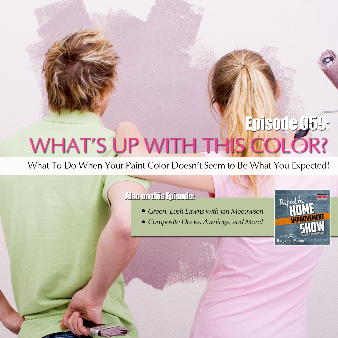 EP59 - May 26, 2018: Beautiful Lawns, Paint Color Woes, Paint Question Smorgasbord!