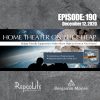 EP190: Home Theater on the Cheap
